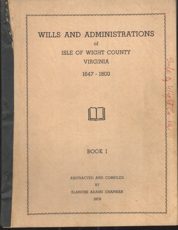 Image for Wills and Administrations of Isle of Wight County, Virginia 1647-1800 Book 1 Wills and Administrations of Isle of Wight County, Virginia 1647-1800 Book 1