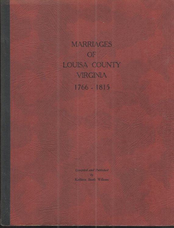 Image for Marriages of Louisa County, Virginia 1766-1815 Marriages of Louisa County, Virginia 1766-1815