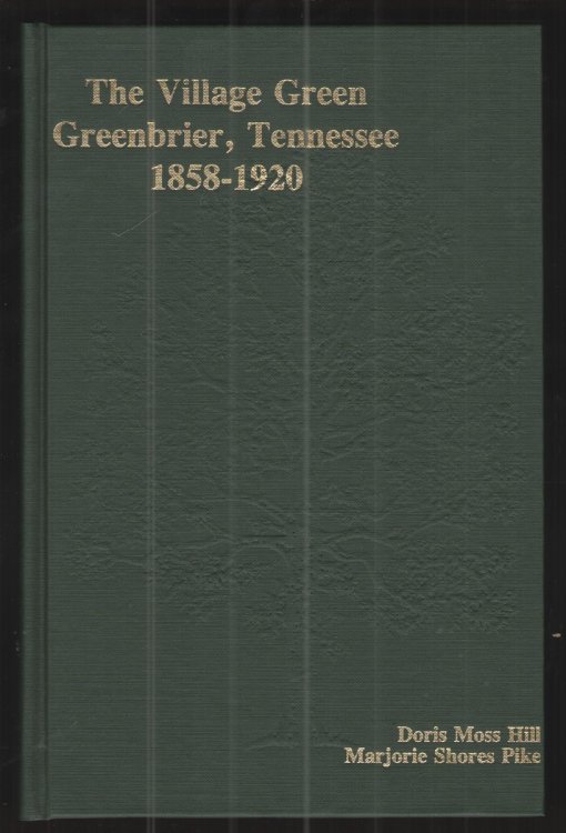 The Village Green, Greenbrier, Tennessee, 1858-1920