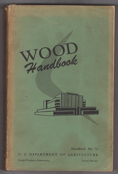 Image for Wood Handbook; Basic Information on Wood as a Material of Construction with Data for Its Use in Design and Specification Wood Handbook; Basic Information on Wood as a Material of Construction with Data for Its Use in Design and Specification