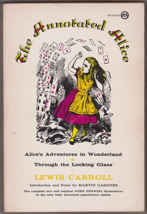 The ANNOTATED Alice; Alice's Adventures in Wonderland & Through The Looking Glass