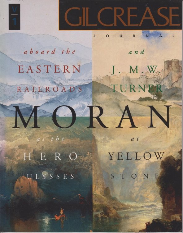 Aboard the Eastern Railroad as the Hero Ulysses and J.M.W.Turner at Yellow Stone - Thomas Moran at Gilcrease - Gilcrease Journal V1