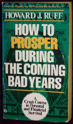 Image for How to Prosper During the Coming Bad Years How to Prosper During the Coming Bad Years