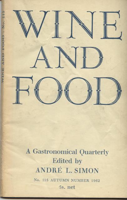 Image for Wine and Food. A Gastronomical Quarterly. No. 115: Autumn Number 1962 Wine and Food. A Gastronomical Quarterly. No. 115: Autumn Number 1962