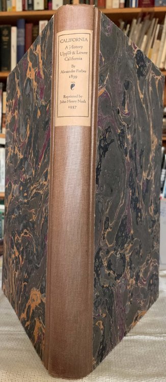 California, a History of Upper and Lower California. With an Introduction by Herbert Ingram Priestley . . .