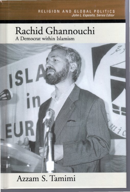 Image for Rachid Ghannouchi A Democrat Within Islamism Rachid Ghannouchi A Democrat Within Islamism