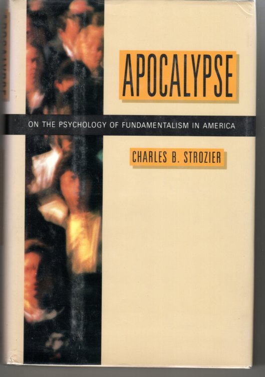 Image for Apocalypse On the Psychology of Fundamentalism in America Apocalypse On the Psychology of Fundamentalism in America