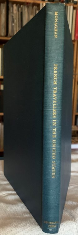 Image for French Travellers in the United States, 1765-1932. A Bibliography by Frank Monaghan with Supplement by Samuel J. Marino French Travellers in the United States, 1765-1932. A Bibliography by Frank Monaghan with Supplement by Samuel J. Marino