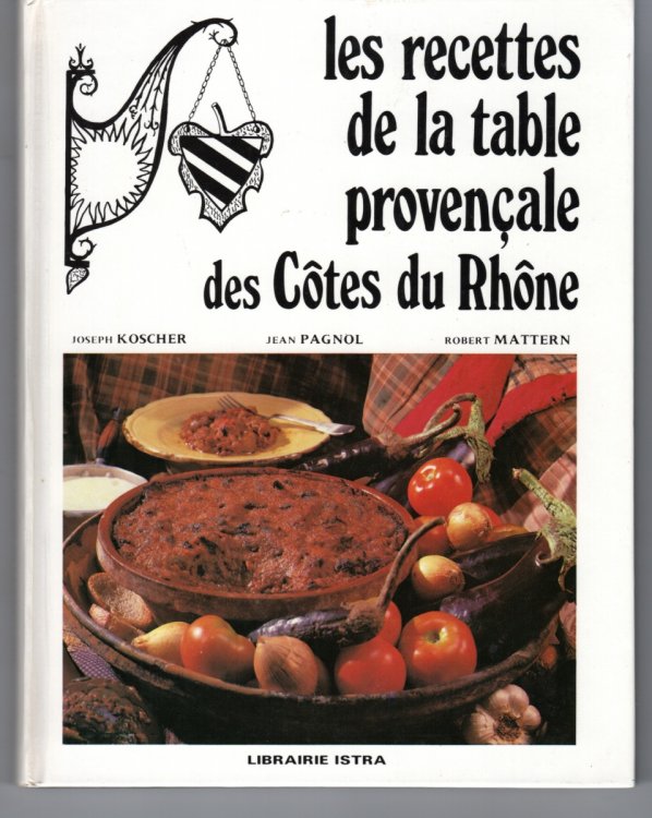 Image for Les Recettes De La Table Provenale Des Ctes Du Rhne. Les Recettes De La Table Provenale Des Ctes Du Rhne.