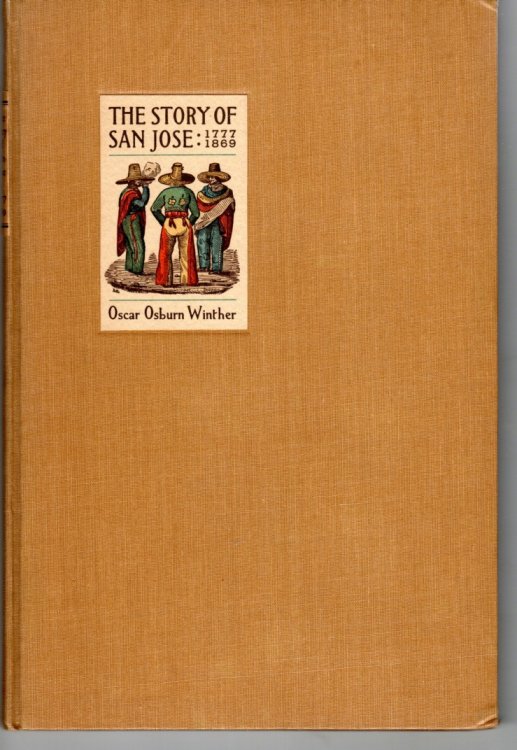 Image for The Story of San Jose, 1777-1869. California's First Pueblo The Story of San Jose, 1777-1869. California's First Pueblo