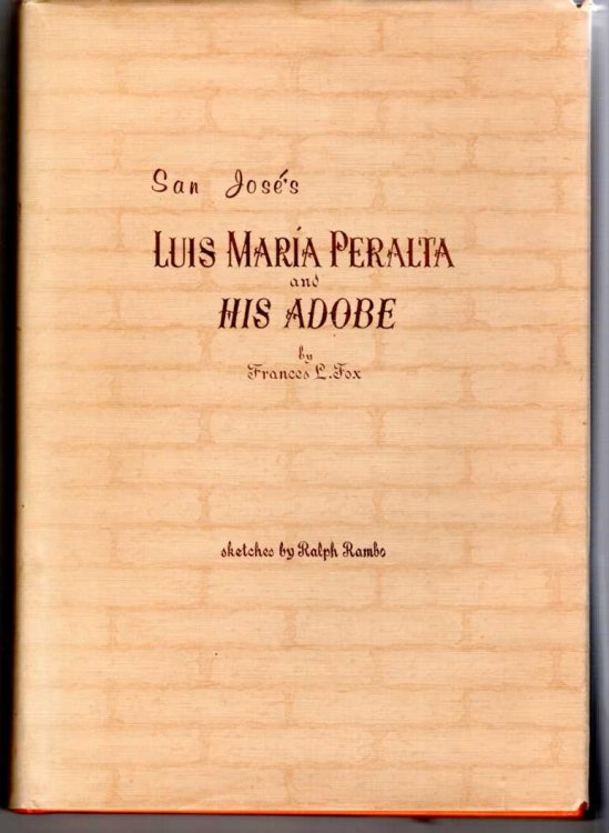 Image for Luis Maria Peralta and His Adobe Luis Maria Peralta and His Adobe