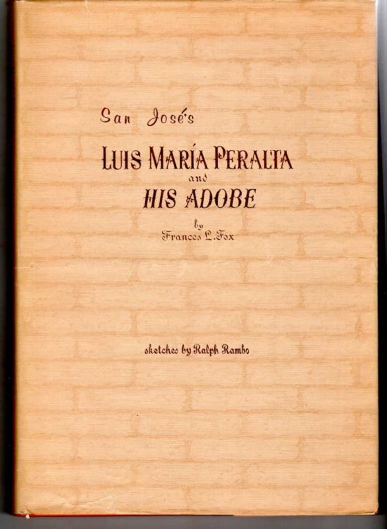 Image for Luis Maria Peralta and His Adobe Luis Maria Peralta and His Adobe