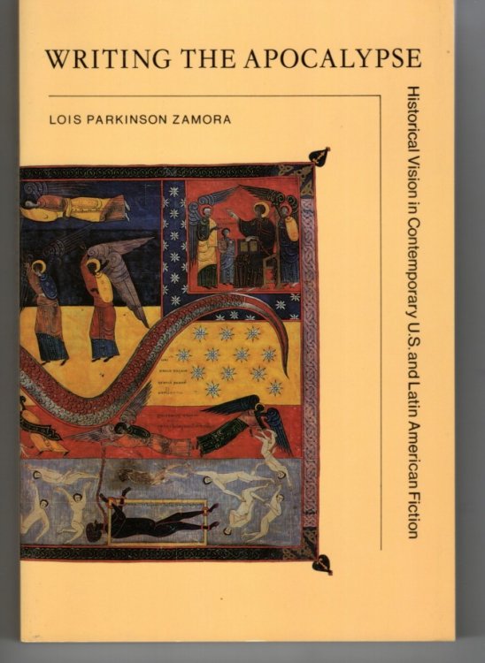 Image for Writing the Apocalypse Historical Vision in Contemporary U. S. and Latin American Fiction Writing the Apocalypse Historical Vision in Contemporary U. S. and Latin American Fiction