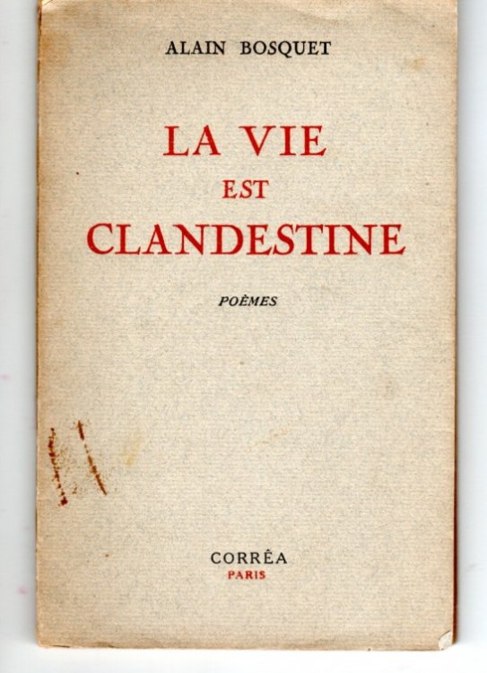 La Vie Est Clandestine [Inscribed by the Author]