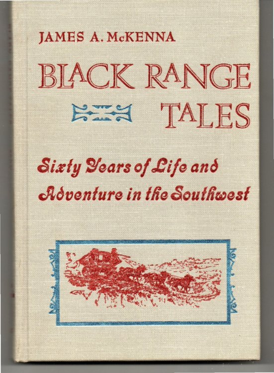 Image for Black Range Tales. Chronicling, Sixty Years of Life and Adventure in the Southwest. Black Range Tales. Chronicling, Sixty Years of Life and Adventure in the Southwest.