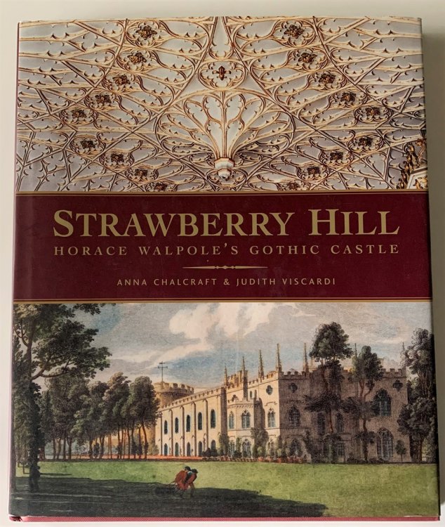 Image for Strawberry Hill Horace Walpole's Gothic Castle Strawberry Hill Horace Walpole's Gothic Castle