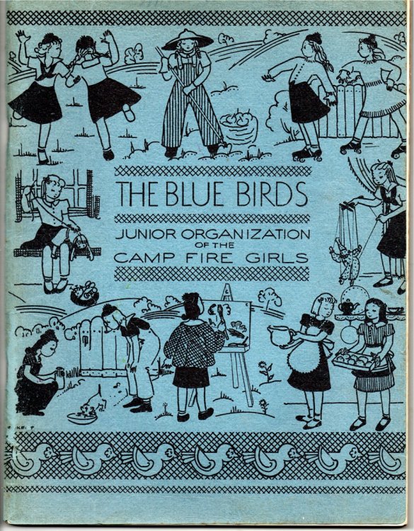 Image for The Blue Birds. Junior Organization of the Camp Fire Girls The Blue Birds. Junior Organization of the Camp Fire Girls