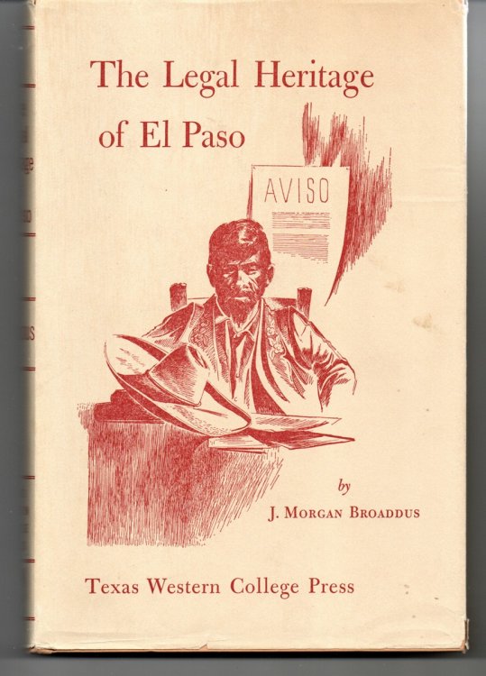 Image for The Legal Heritage of El Paso. Edited by Samuel D. Myers; Drawings by Russell Waterhouse. The Legal Heritage of El Paso. Edited by Samuel D. Myers; Drawings by Russell Waterhouse.