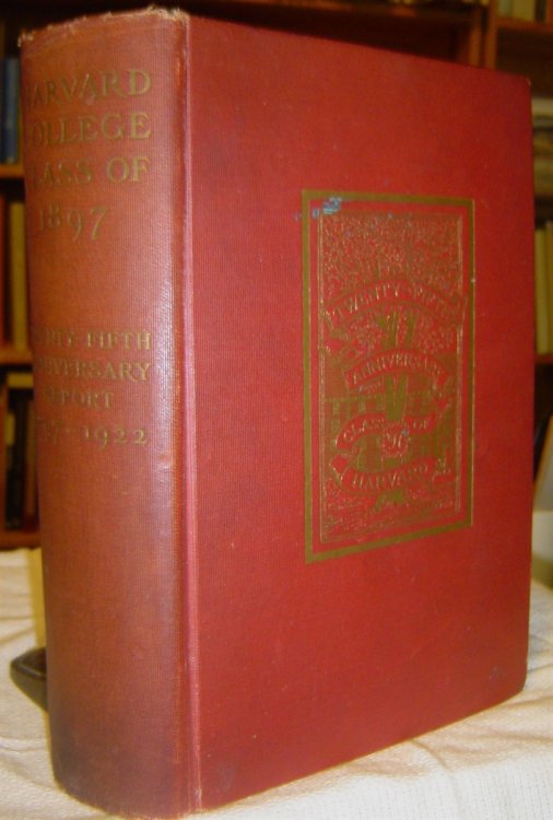 Image for Harvard College Class of 1897-1922 Twenty-Fifth Anniversary Report Harvard College Class of 1897-1922 Twenty-Fifth Anniversary Report