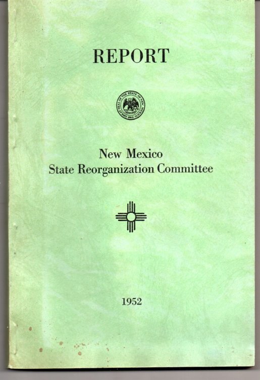 Image for Report: New Mexico State Reorganization Committee, 1952 Report: New Mexico State Reorganization Committee, 1952