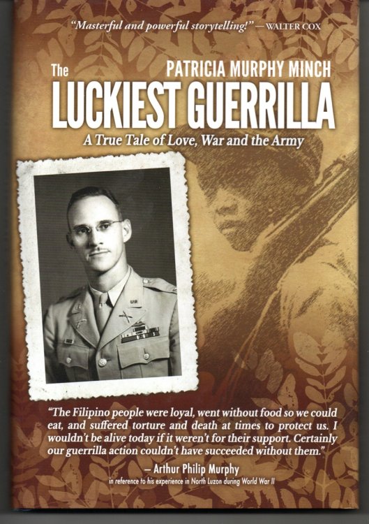 Image for The Luckiest Guerrilla: a True Tale of Love, War and the Army The Luckiest Guerrilla: a True Tale of Love, War and the Army