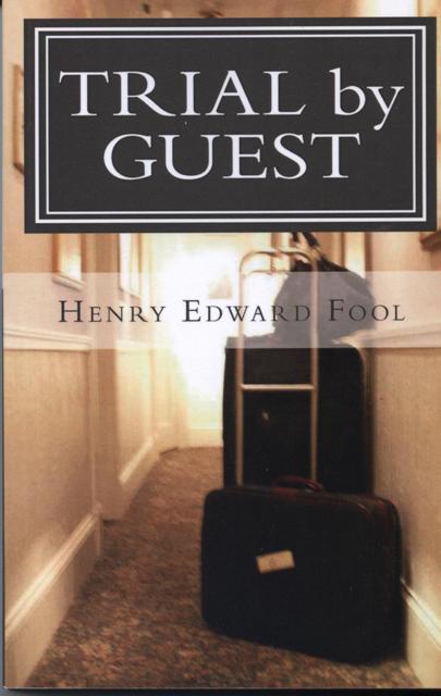 Image for Trial By Guest. An Accurate Accounting of the Various Reasons, Why I Should Be Hung. Trial By Guest. An Accurate Accounting of the Various Reasons, Why I Should Be Hung.
