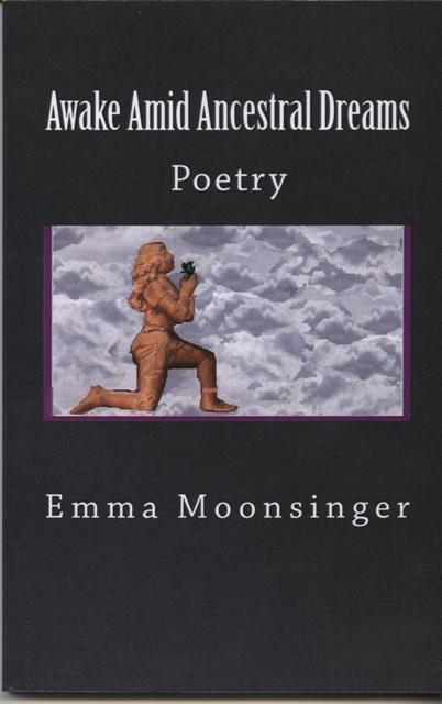 Image for Awake Amid Ancestral Dreams, Poetry. Awake Amid Ancestral Dreams, Poetry.