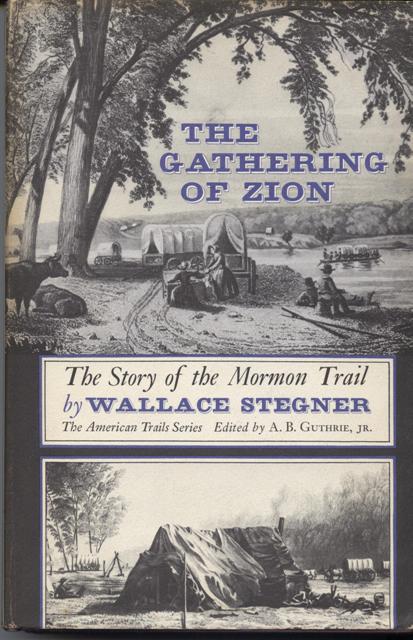 Image for The Gathering of Zion. The Story of the Mormon Trail. The Gathering of Zion. The Story of the Mormon Trail.