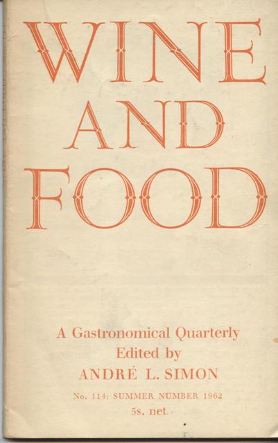 Image for Wine and Food. A Gastronomical Quarterly. No. 114: Summer Number 1962 Wine and Food. A Gastronomical Quarterly. No. 114: Summer Number 1962