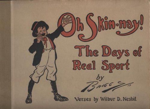 Image for Oh Skin-nay! The Days of Real Sport. Oh Skin-nay! The Days of Real Sport.