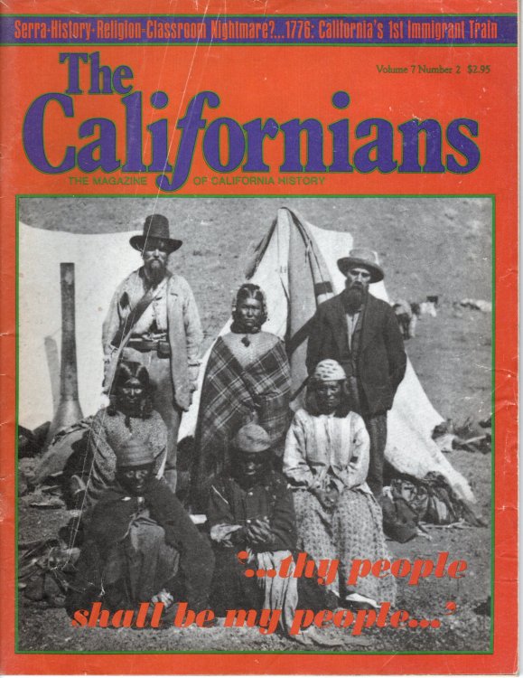 The Californians. The Magazine of California History. [Volume 7, Number 2, March-August 1989]