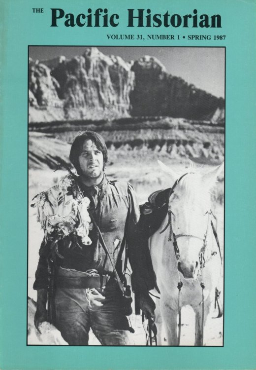Image for The Pacific Historian. A Quarterly of Western History and Ideas Volume 31, Number 1; Spring 1987 The Pacific Historian. A Quarterly of Western History and Ideas Volume 31, Number 1; Spring 1987