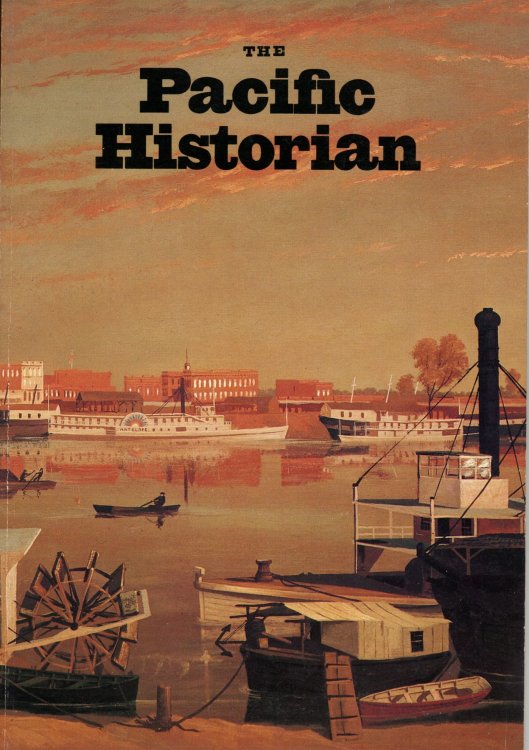 Image for The Pacific Historian. A Quarterly of Western History and Ideas Volume 25, Number 1; Spring 1981 The Pacific Historian. A Quarterly of Western History and Ideas Volume 25, Number 1; Spring 1981