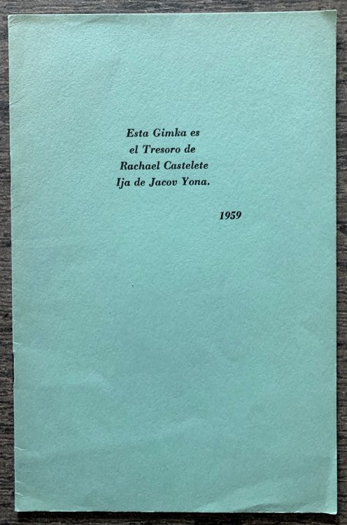 Esta Gimka es el Tresoro de Rachael Castelete, Ija de Jacov Yona, 1959. [cover title].