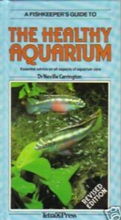 A Fishkeeper's Guide to the Healthy Aquarium