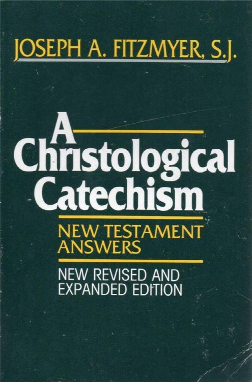 Image for A Christological Catechism: New Testament Answers A Christological Catechism: New Testament Answers
