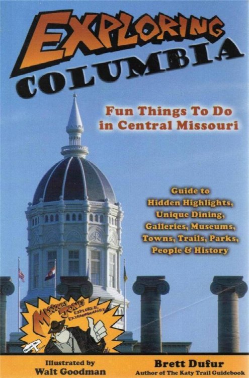 Image for Exploring Columbia: Fun Things to Do in Central Missouri Exploring Columbia: Fun Things to Do in Central Missouri