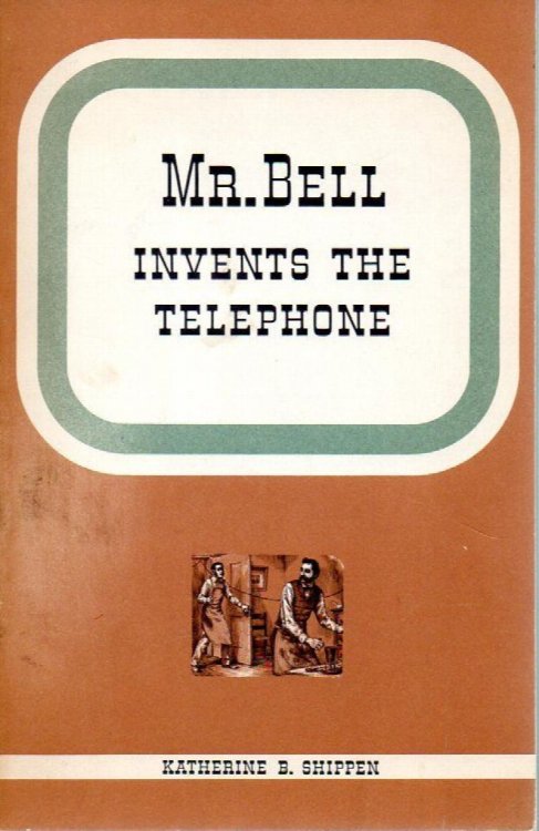 Mr. Bell Invents the Telephone