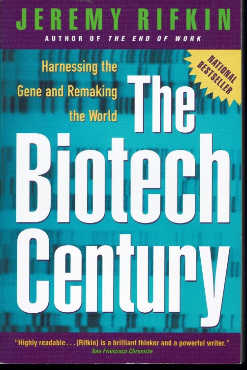 The Biotech Century: Harnessing the Gene and Remaking the World
