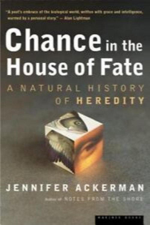 Chance in the House of Fate: a Natural History of Heredity