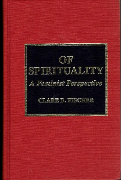 Of Spirituality: a Feminist Perspective (Atla Bibliography Ser., No. 35)