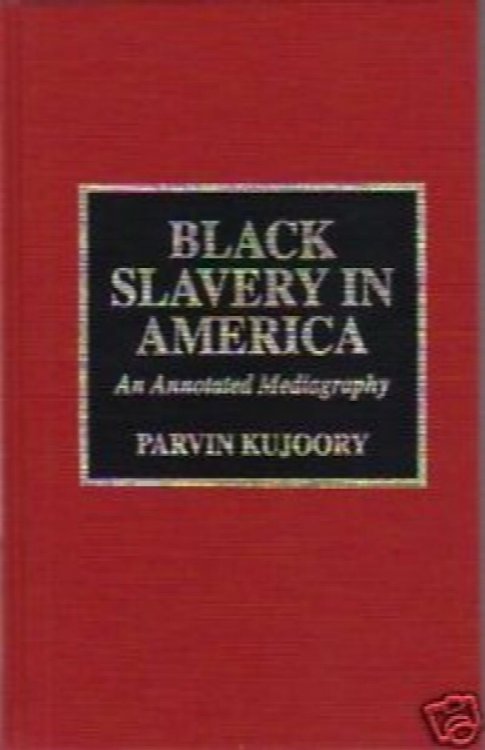 Image for Black Slavery in America: an Annotated Mediagraphy Black Slavery in America: an Annotated Mediagraphy