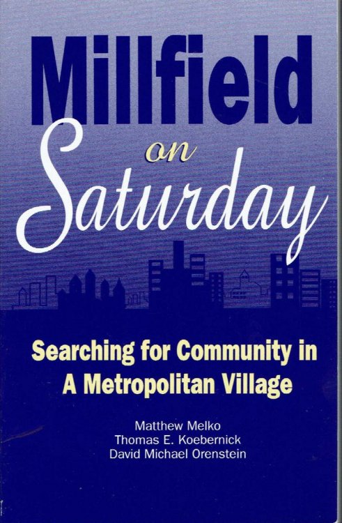 Image for Millfield on Saturday: Searching for Community in a Metropolitan Village Millfield on Saturday: Searching for Community in a Metropolitan Village