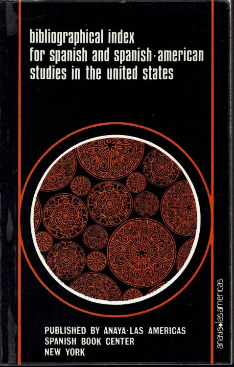 Bibliographical Index for Spanish and Spanish American Studies in the United States