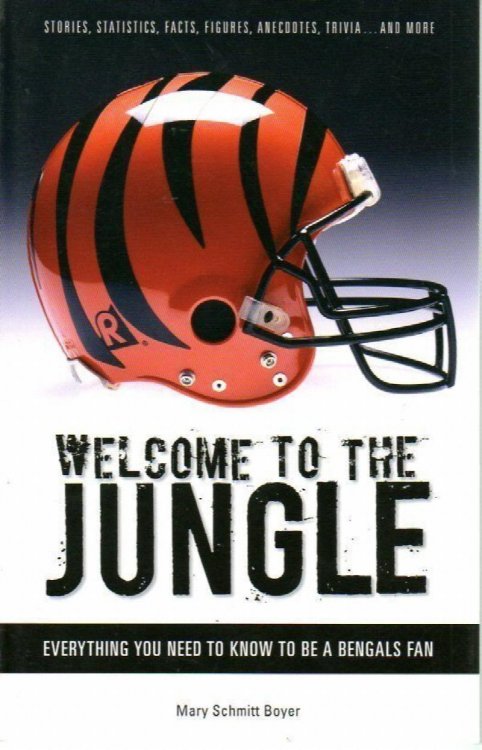 Image for Welcome to the Jungle: Everything You Need to Know to Be a Bengals Fan! Welcome to the Jungle: Everything You Need to Know to Be a Bengals Fan!