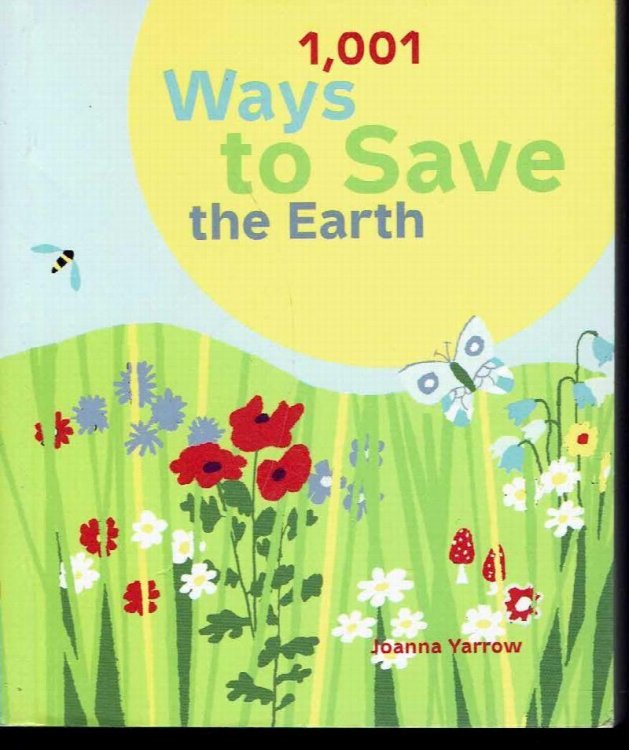 Image for 1,001 Ways to Save the Earth 1,001 Ways to Save the Earth