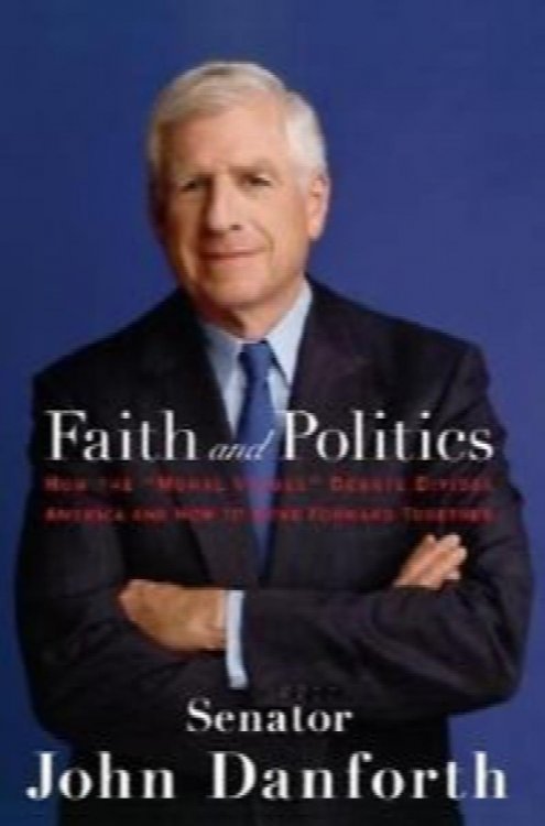 Image for Faith and Politics: How the Faith and Politics: How the