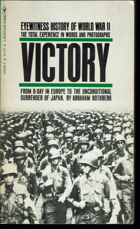 Victory: Eyewitness History of World War II V. 4