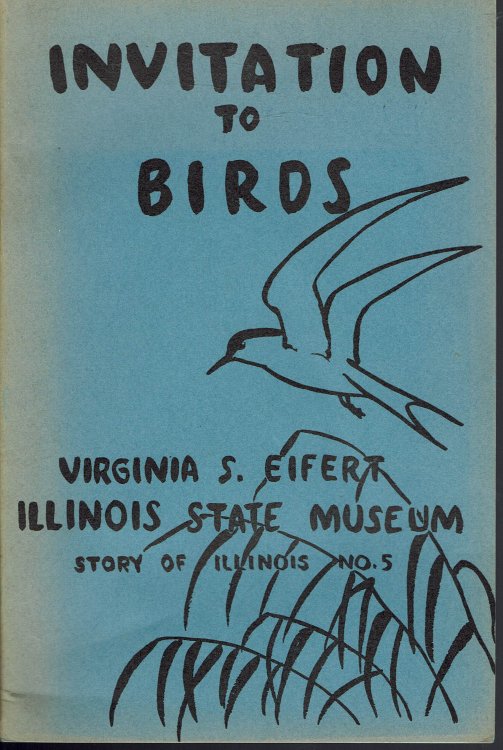 Invitation to Birds: A Few of the Common Birds of Illinois--an Invitation to Know and Enjoy Them