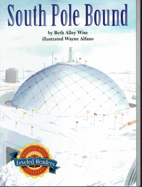 South Pole Bound, on Level Level 3.5.2: Houghton Mifflin Reading Leveled Readers